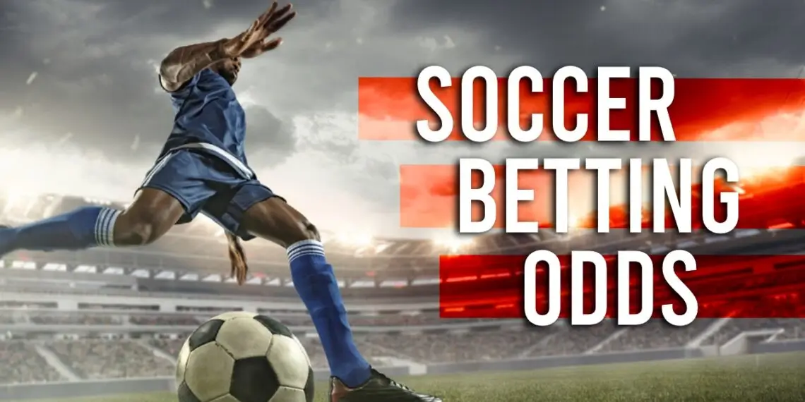 soccer betting odds এর জটিলতা উন্মোচন করা